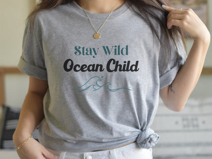 Stay Wild Ocean Child Tee