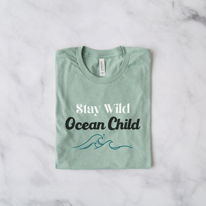 Stay Wild Ocean Child Tee