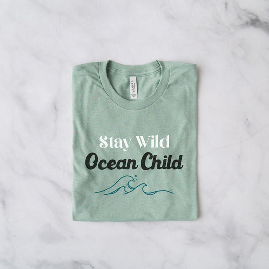 Stay Wild Ocean Child Tee